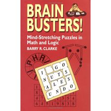 Brain Busters!: Mind Stretching Puzzles in Math and Logic - Book
